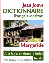 Dictionnaire français-occitan de Margeride. A la farja, en tirant lo bofet. A la forge, en tirant le soufflet : récits