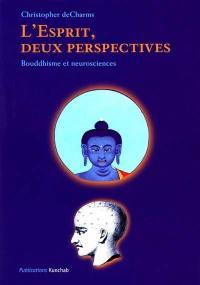 L'esprit, deux perspectives : bouddhisme et neurosciences
