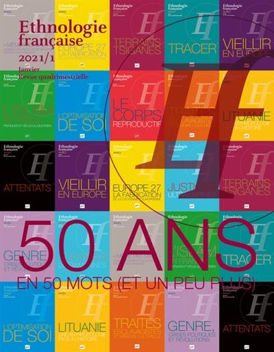 Ethnologie française, n° 1 (2021). 50 ans en 50 mots (et un peu plus)