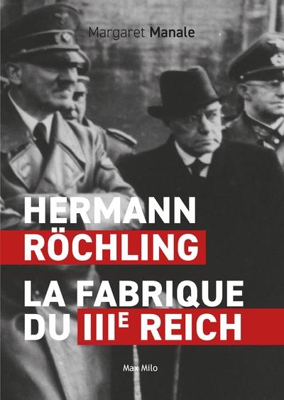 Hermann Röchling : la fabrique du IIIe Reich