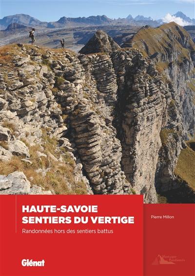 Haute-Savoie, sentiers du vertige : randonnées hors des sentiers battus