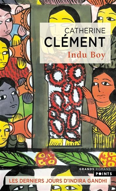Indu boy : les derniers jours d'Indira Gandhi