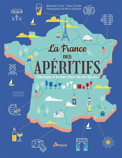 La France des apéritifs : breuvages et bonnes chères de nos régions