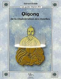 Qigong de la régénération des moelles