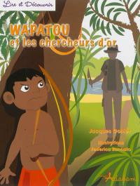 Wapatou. Vol. 1. Wapatou et les chercheurs d'or