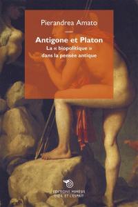 Antigone et Platon : la biopolitique dans la pensée antique