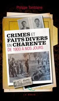 Crimes et faits divers en Charente : de 1900 à nos jours