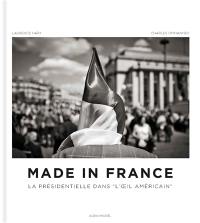 Made in France : la présidentielle dans l'œil américain