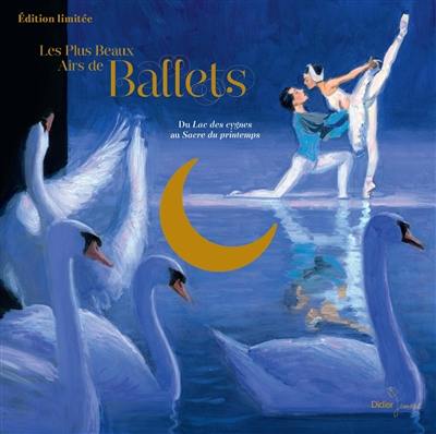 Les plus beaux airs de ballets : du Lac des cygnes au Sacre du printemps