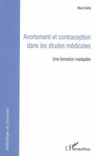 Avortement et contraception dans les études médicales : une formation inadaptée