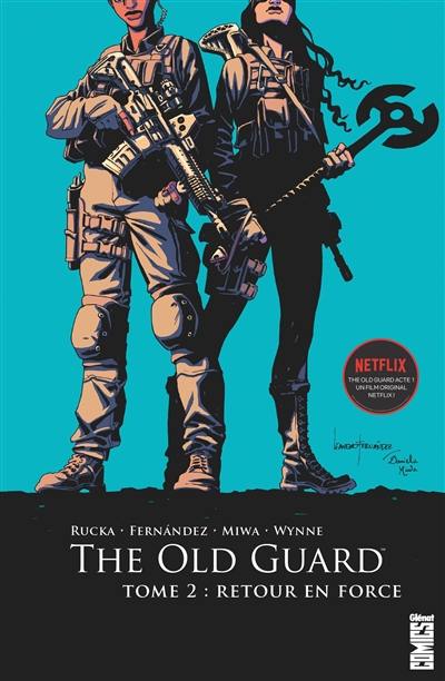 The old guard. Vol. 2. Retour en force
