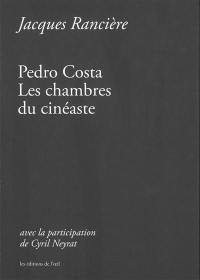 Pedro Costa : les chambres du cinéaste