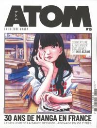 Atom : la culture manga, n° 15. 30 ans de manga en France : le meilleur de la bande dessinée japonaise en 100 titres