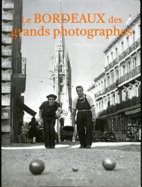 Le Bordeaux des grands photographes