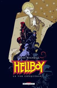 Hellboy. Vol. 6. Le ver conquérant
