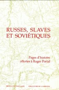 Russes, Slaves et Soviétiques : pages d'histoire offertes à Roger Portal