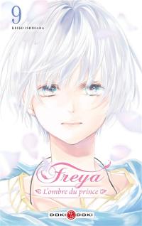 Freya : l'ombre du prince. Vol. 9