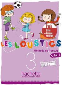 Les loustics 3 : méthode de français A2.1 : livre de l'élève, pack livre + version numérique