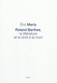 Roland Barthes, la littérature et le droit à la mort