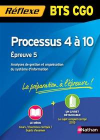 BTS CGO, processus 4 à 10, épreuve 5 : analyses de gestion et organisation du système d'information