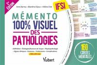 Mémento 100 % visuel des pathologies, IFSI : 160 cartes mentales : définition, étiologies-facteurs de risque, physiopathologie, signes cliniques, examens, traitements, complications, rôle infirmier