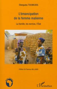 L'émancipation de la femme malienne : la famille, les normes, l'Etat