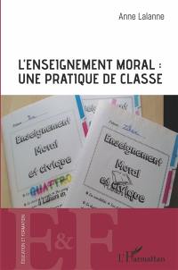 L'enseignement moral : une pratique de classe