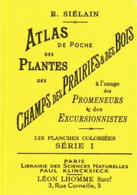 Atlas de poche des plantes des champs, des prairies et des bois : à l'usage des promeneurs et des excursionnistes. Vol. 1