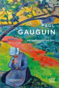 Paul Gauguin : une renaissance à Pont-Aven