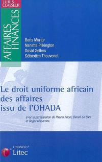 Le droit uniforme africain des affaires issu de l'OHADA