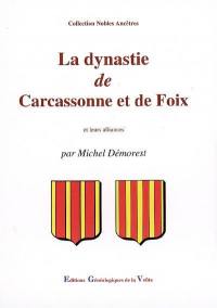 La dynastie de Carcassonne et de Foix : et leurs alliances