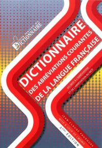 Dictionnaire des abréviations courantes de la langue française : du mot à l'abréviation et de l'abréviation au mot