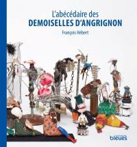 L'abécédaire des demoiselles d'Angrignon