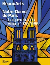 Notre-Dame de Paris : la querelle des vitraux, 1935-1965 : Cité du vitrail, Troyes