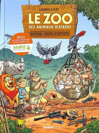 Le zoo des animaux disparus. Vol. 5. Spécial trafic d'espèces