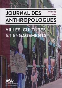 Journal des anthropologues, n° 162-163. Villes, cultures et engagements