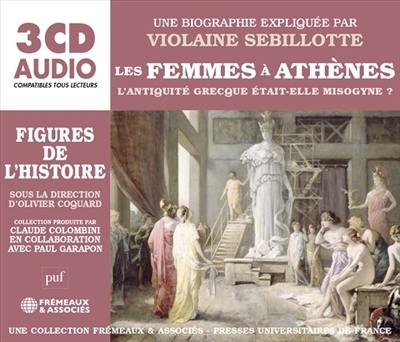 Les femmes à Athènes : l'Antiquité grecque était-elle misogyne ?