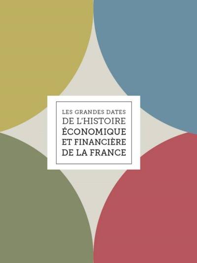 Les grandes dates de l'histoire économique et financière de la France