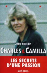 Charles et Camilla : les secrets d'une passion