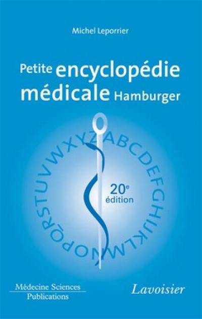 Petite encyclopédie médicale Hamburger : guide de pratique médicale