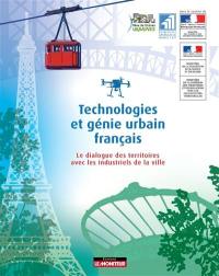 Technologies et génie urbain français : le dialogue des territoires avec les industriels de la ville