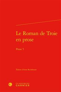 Le Roman de Troie en prose : Prose 5