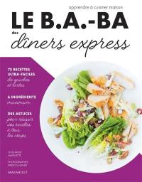 Le b.a.-ba des dîners express