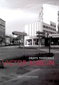 Victor Burgin : objets temporels