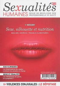 Sexualités humaines : revue de sexologie des professionnels de santé, n° 22. Sexe, silhouette et nutrition : boulimie, anorexie, troubles alimentaires