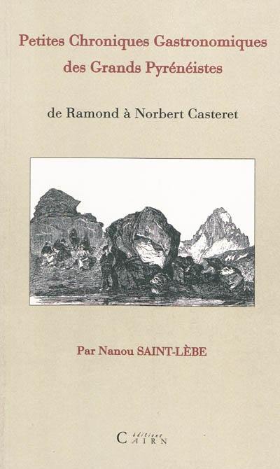 Petites chroniques gastronomiques des grands Pyrénéistes : de Ramond à Norbert Casteret