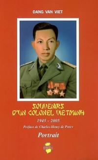 Souvenirs d'un colonel vietminh : portrait