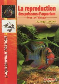 La reproduction des poissons d'aquarium : tout sur l'élevage