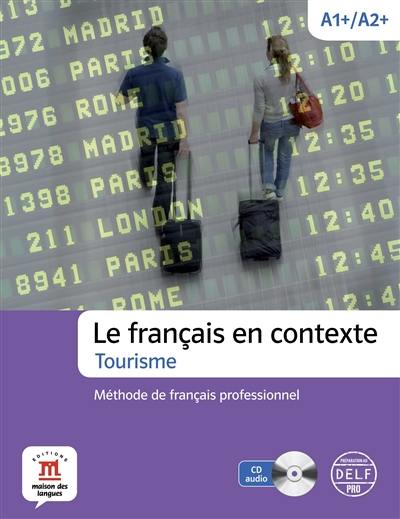 Tourisme, A1-A2 : méthode de français professionnel