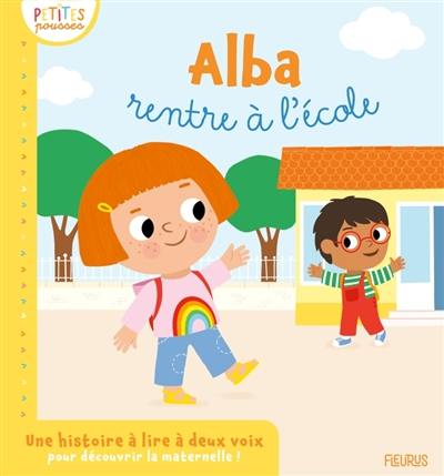 Alba rentre à l'école : une histoire à deux voix pour découvrir la maternelle